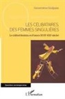 Geneviève Guilpain - Les célibataires, des femmes singulières