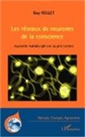 Guy Rollet - Les réseaux de neurones de la conscience