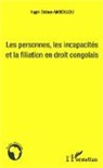 Hygin Didace AMBOULOU - Les personnes, les incapacités et la fialiation en droit congolais