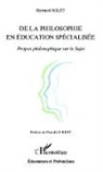Bernard Solet - De la philosophie en éducation spécialisée