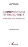 Pierre Billouet - Herméneutique et dialectique