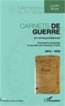 Lucien Murat - Carnets de guerre et correspondances 1914-1918