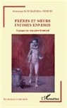 Marianne Bouhassira Chiron - Frères et soeurs intimes ennemis
