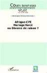 Collectif - Afrique-CPI Mariage forcé ou divorce de raison ?