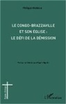 Philippe Mabiala - Congo-Brazzaville et son église : le défi de la démission