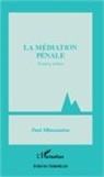 Paul Mbanzoulou - Médiation pénale (Nouvelle édition)