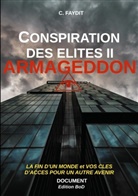 C Faydit, C. Faydit - Conspiration des élites II. ARMAGEDDON
