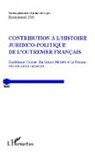 Emmanuel Jos - Contribution à l'histoire juridico-politique de l'outremer francais