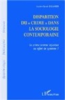 Lucien-Samir Oulahbib - Disparition du crime dans la sociologie contemporaine