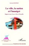 Katerina Seraïdari - La ville, la nation et l'immigré