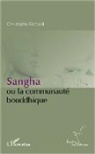 Christophe Richard - Sangha ou la communauté bouddhique