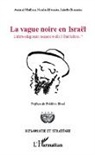 Arnau Mailhos, Arnaud Mailhos, Nicolas Meunier, Juliett Simonin, Juliette Simonin - La vague noire en Israël