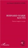 Jean-Benoit Cormier Landry - Bernard-Marie Koltès
