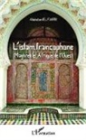 Abdeslam El Farri - L'Islam francophone