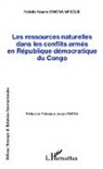 Félicité Kourra Owona Mfegue - Les ressources naturelles dans les conflits armés en République démocratique du Congo
