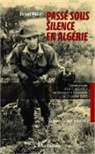 Bernard Nicolas - Passé sous silence en Algérie