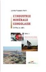 Léonide Mupepele Monti - L'industrie minérale congolaise