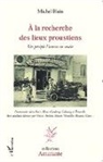 Michel Blain - A la recherche des lieux proustiens