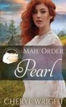Cheryl Wright - Mail Order Pearl