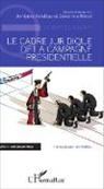 Jordane Arlettaz, Séverin Nicot, Séverine Nicot - Le cadre juridique de la campagne présidentielle