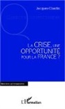 Jacques Charlin - La crise, une opportunité pour la France ?