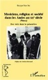 Enrique Pilco Paz - Musiciens, religion et société dans les Andes au XXe siècle (Pérou)