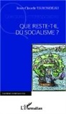 Jean-Claude Tarondeau - Que reste-t-il du socialisme ?