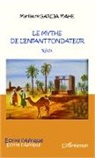 Marilaure Garcia Mahe - Le mythe de l'enfant fondateur