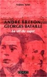Frédéric Aribit - André Breton, Georges Bataille