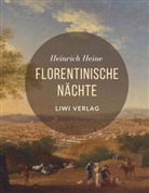 Heinrich Heine - Florentinische Nächte