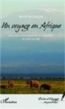 Benoît De Glatigné - Un voyage en Afrique