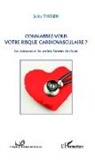 Jacky Thouin - Connaissez-vous votre risque cardiovasculaire?