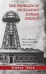 Nikola Tesla - The Problem of Increasing Human Energy