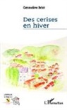 Geneviève Briot - Des cerises en hiver