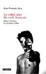 Jean-François Jacq - Le soleil noir du rock français