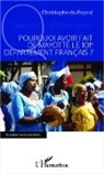 Christophe Du Payrat - Pourquoi avoir fait de Mayotte le 101e département français ?