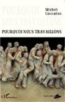 Michel Cornaton - Pourquoi nous travaillons