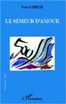 Youcef Zirem - Le semeur d'amour
