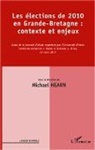 Michael Hearn - Les élections de 2010 en Grande-Bretagne : contexte et enjeux