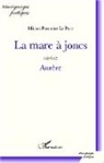 Michel Pommier Le Parc - La mare à joncs