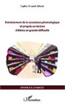 Sophie Briquet-Duhazé - Entraînement de la conscience phonologique et progrès en lecture d'élèves en grande difficulté
