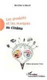 Delphine Le Nozach - Les produits et les marques au cinéma