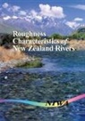D. Murray Hicks, Peter D. Mason - Roughness Characteristics of New Zealand Rivers