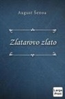 August ¿Enoa, August Senoa - Zlatarovo zlato