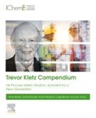 Andy Brazier, Andy (Risk Consultant Brazier, David Edwards, David (Head Consultant Edwards, David (Visiting Professor of Safety and Loss Prevention Edwards, Edwards David... - Trevor Kletz Compendium