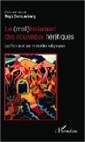 Regis Dericquebourg - Le (mal)traitement des nouveaux hérétiques