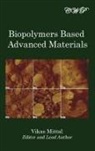 Vikas Mittal - Biopolymers Based Advanced Materials