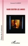 Emmanuel Lambert - Faire exister les anges