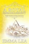 Emma Lea - A Royal Embarrassment