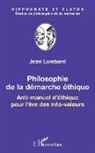Jean Lombard - Philosophie de la démarche éthique